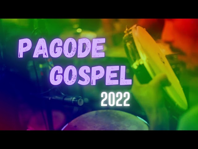 PAGODE GOSPEL 2022  – AS MELHORES